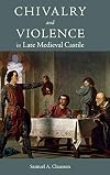 Chivalry and Violence in Late Medieval Castile
