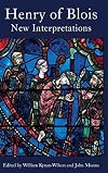 Henry of Blois: New Interpretations