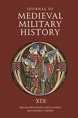 Journal of Medieval Military History: Volume XIX book cover