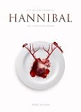 The Art And Making Of Hannibal The Television Series