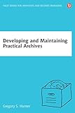Developing and maintaining practical archives