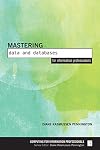 Mastering Data and Databases for Information Professionals (Computing for Information Professionals)