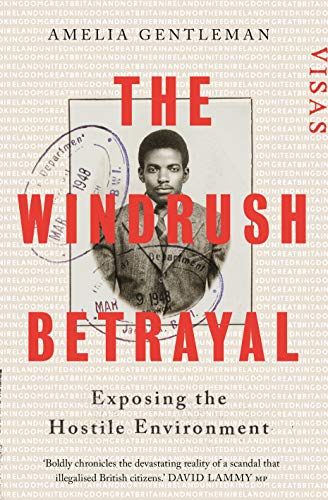 Cover of The Windrush Betrayal: Exposing the Hostile Environment