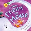 A New Friend for Mouse: Great friends can be hard to find