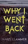 Why I Went Back