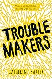 Troublemakers