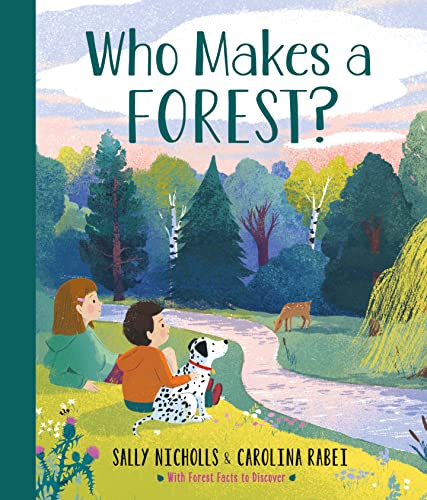 Who Makes a Forest? (By: Sally Nicholls,Carolina Rabei) cover