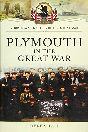 Plymouth in the Great War (By: Derek Tait) cover