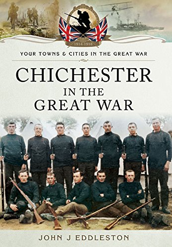 Chichester in the Great War (By: John J. Eddleston) cover
