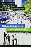 Urban Economics And Urban Policy Challenging Conventional Policy Wisdom