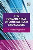 The Fundamentals Of Contract Law And Clauses A Practical Approach