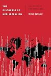The Discourse of Neoliberalism: An Anatomy of a Powerful Idea (Discourse, Power and Society)