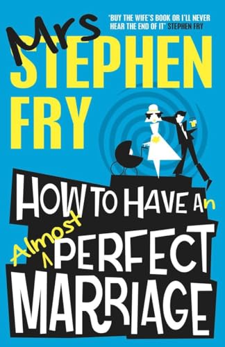 How To Have An Almost Perfect Marriage book cover