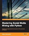 Mastering Social Media Mining with Python