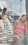 Venezuela reframed : Bolivarianism, indigenous peoples and socialisms of the twenty-first century