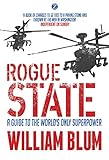 Rogue State A Guide To The Worlds Only Superpower