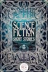 Science Fiction Short Stories (Gothic Fantasy)