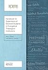 Handbook for Supervisors of Doctoral Students in Evangelical Theological Institutions (Icete)