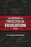 Leadership in Theological Education, Volume 2: Foundations for Curriculum Design (Icete)