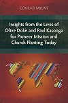 Insights from the Lives of Olive Doke and Paul Kasonga for Pioneer Mission and Church Planting Today