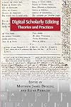 Digital Scholarly Editing: Theories and Practices (Digital Humanities Series)