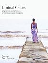 Liminal Spaces: Migration and Women of the Guyanese Diaspora