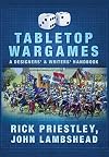 Tabletop Wargames: A Designers' & Writers' Handbook