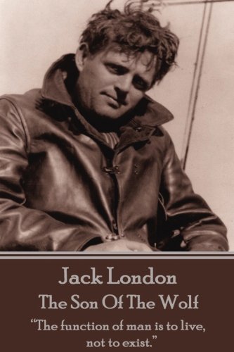 Jack London - The Son of the Wolf book cover