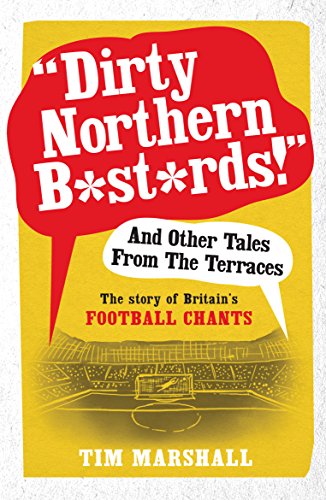 Dirty Northern Bastards! And Other Tales from the Terraces cover