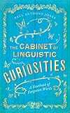 The Cabinet Of Linguistic Curiosities A Yearbook Of Forgotten Words