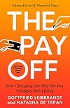 The Pay Off: How Changing the Way We Pay Changes Everything