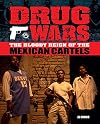 Drug Wars: the Bloody Reign of the Mexican Cartel