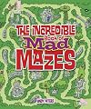 The Incredible Book of Mad Mazes