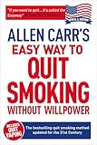 Allen Carrs Easy Way To Quit Smoking Without Willpower Incudes Quit Vaping The Bestselling Quit Smoking Method Updated For The 21st Century