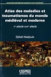 Atlas Des Maladies Et Traumatismes Du Monde Mdival Et Moderne