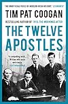 The Twelve Apostles: Michael Collins, the Squad and Ireland's Fight for Freedom