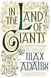 In the Land of Giants: A Journey Through the Dark Ages