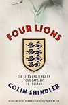 Four Lions: The Lives and Times of Four Captains of England