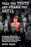 Tell the Truth and Shame the Devil