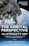 The Orbital Perspective: Lessons in Seeing the Big Picture from a Journey of 71 Million Miles
