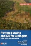 Remote Sensing And Gis For Ecologists Using Open Source Software