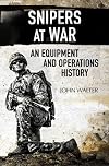 Snipers at War: An Equipment and Operations History