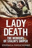 Lady Death The Memoirs Of Stalins Sniper Greenhill Sniper Library