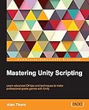 Mastering Unity Scripting