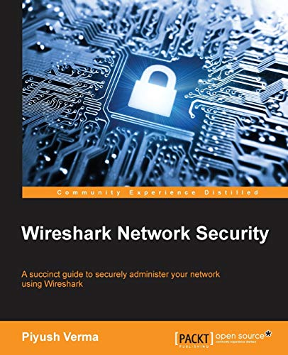 Wireshark Network Security:A...r your network using Wireshark