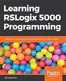 Learning Rslogix 5000 Programming Building Plc Solutions With Rockwell Automation And Rslogix 5000