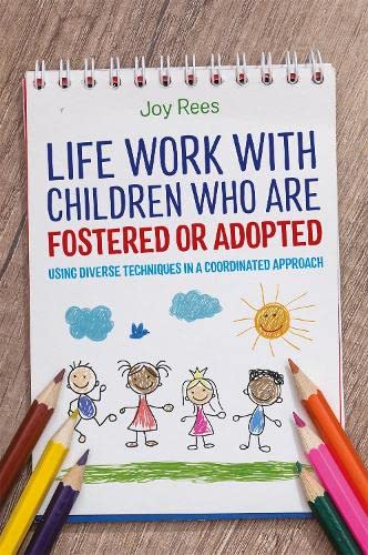 Cover of Life Work with Children Who Are Fostered or Adopted