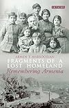 Fragments of a Lost Homeland: Remembering Armenia