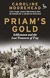 Priam's Gold: Schliemann and the Lost Treasures of Troy (Tauris Parke Paperbacks)