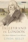 Talleyrand in London: The Master Diplomat's Last Mission